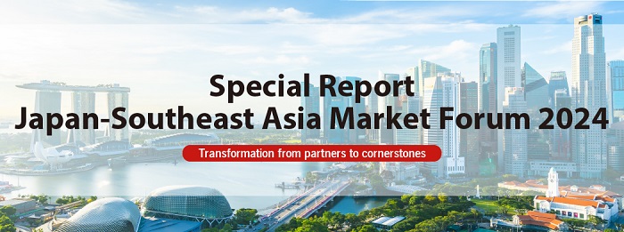 Japan-Southeast Asia Market Forum 2024 Japan-Southeast Asia Market Forum 2024